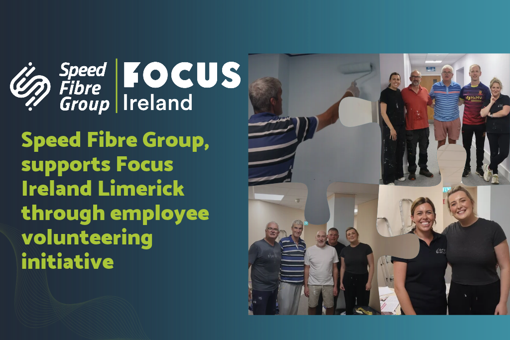 Speed Fibre Group supports Focus Ireland Limerick through employee volunteering initiative